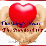 THE HEART OF KINGS, JUDGES ARE IN HIS HAND