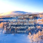 NIGERIA: HOW LONG WILL YOU JUDGE UNJUSTLY AND ACCEPT THE PERSON OF THE WICKED?